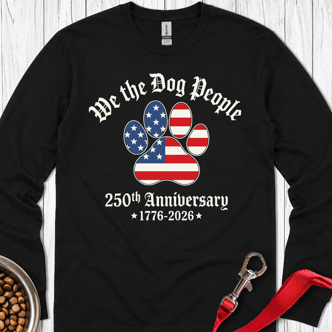 We The Dog People 250 Years Long Sleeve — Black