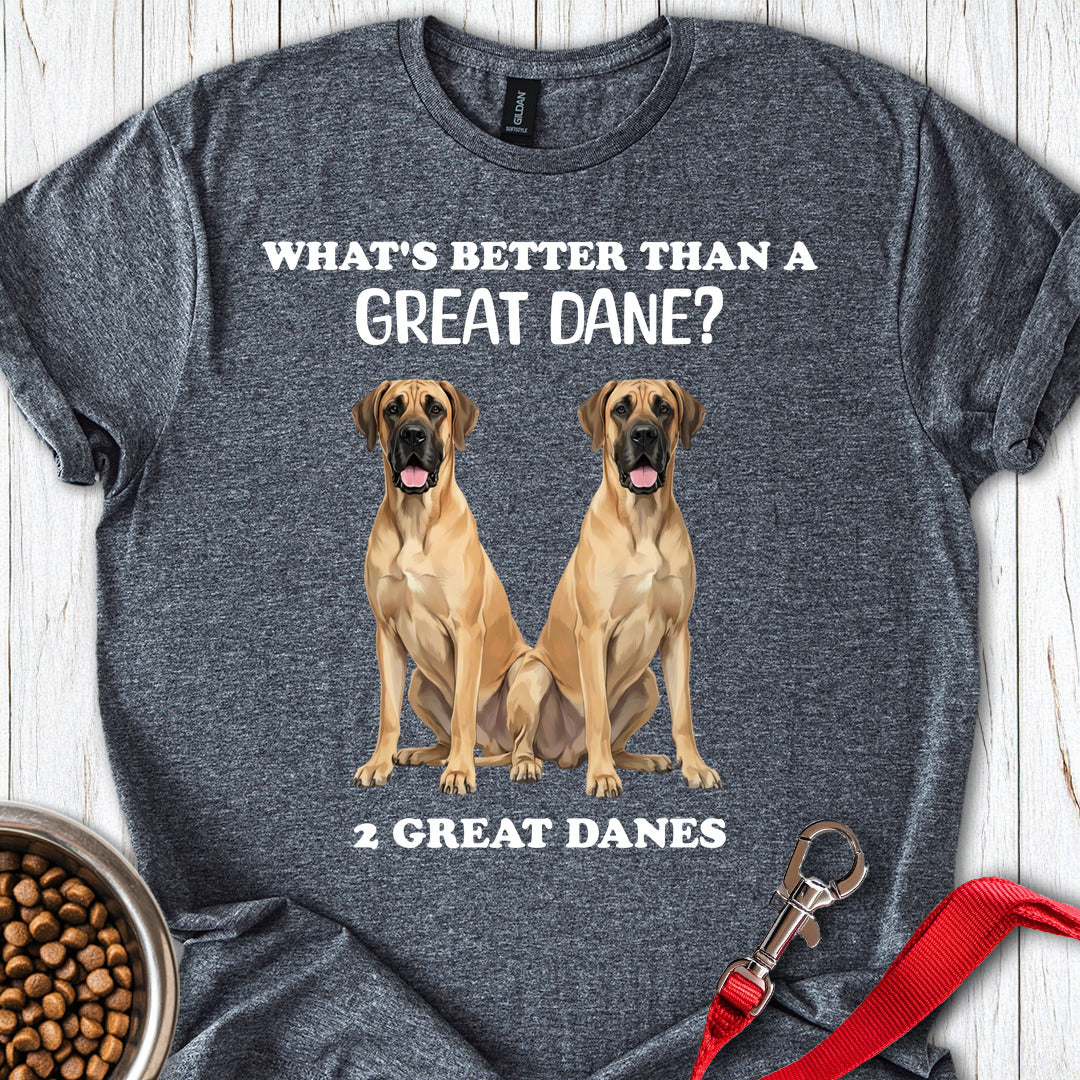 What's Better Than a Great Dane Dark Heather