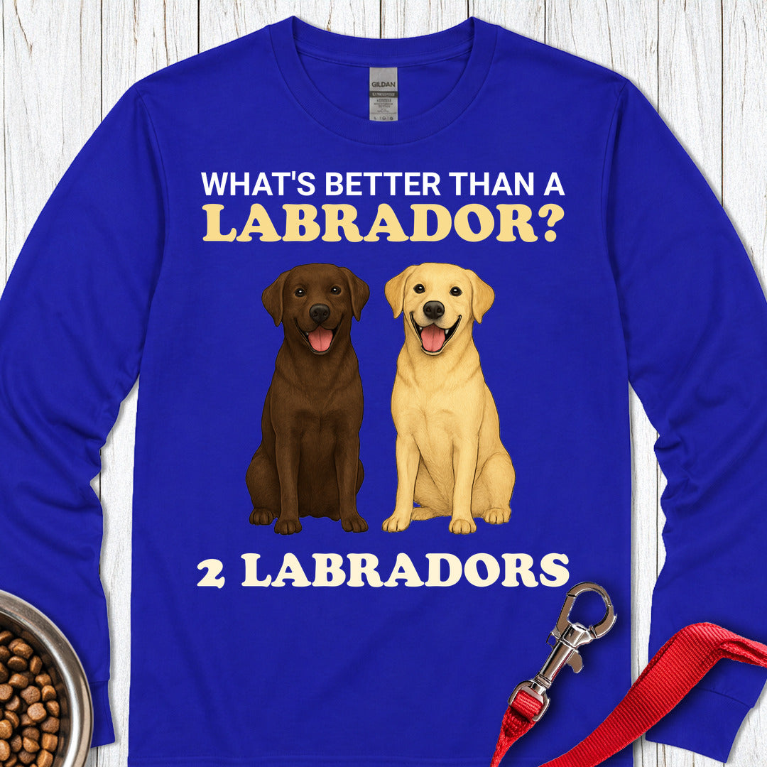What's Better Than a Labrador? Long Sleeve — Royal