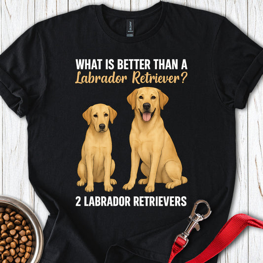 What's Better Than a Labrador? Tee Black