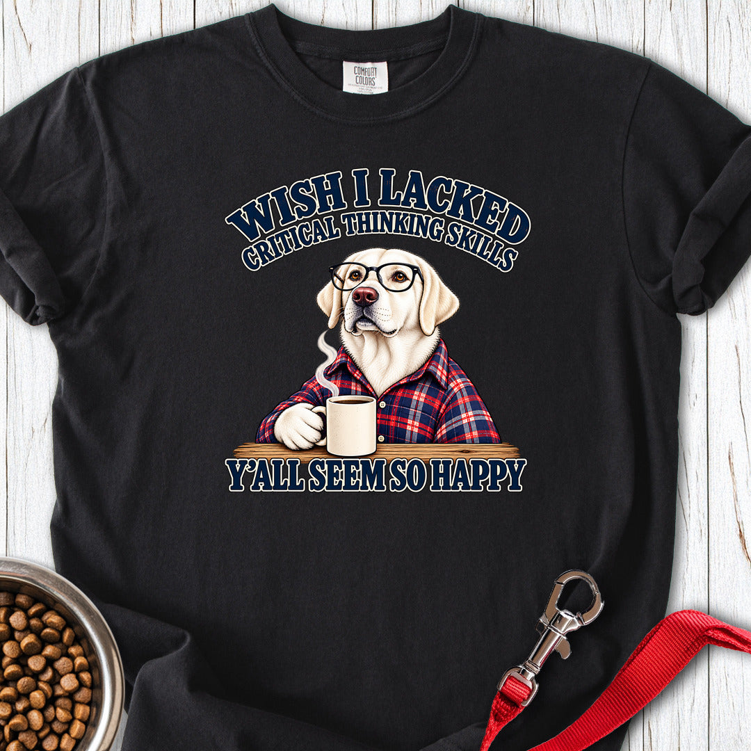 White Labrador Wish I Lacked Critical Thinking Premium Tee — Black