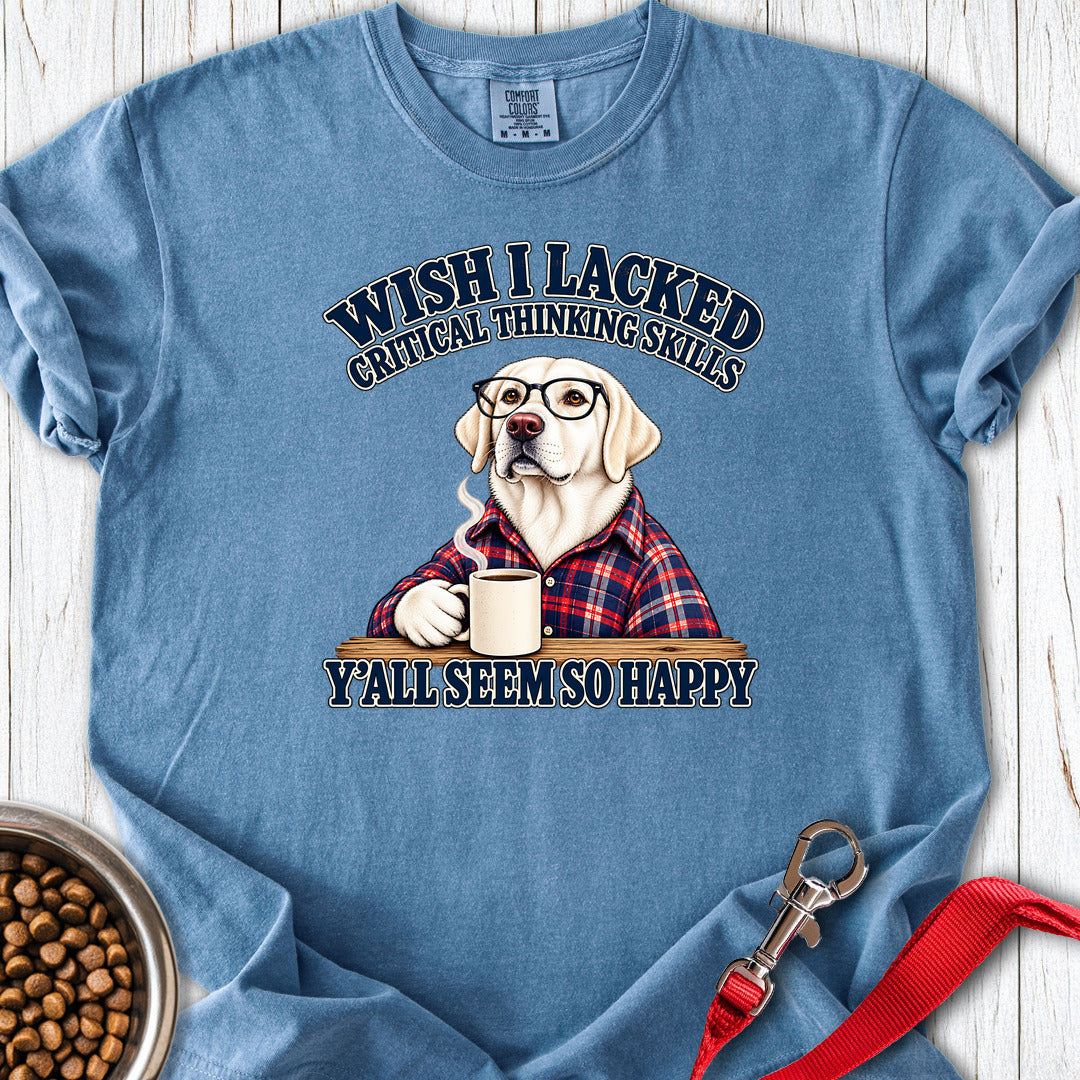 White Labrador Wish I Lacked Critical Thinking Premium Tee — Blue Jean